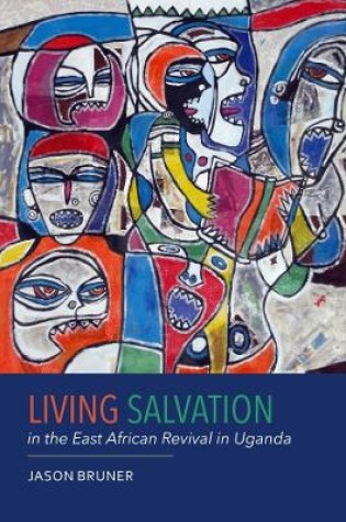 Cover of Living Salvation in the East African Revival in Uganda