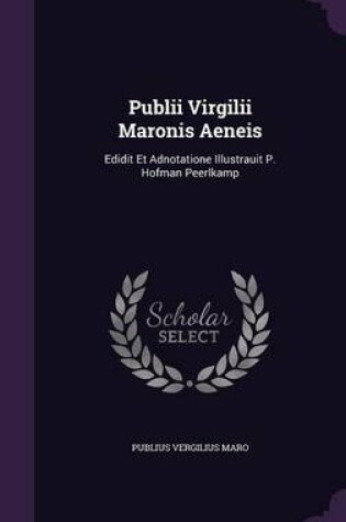 Cover of Publii Virgilii Maronis Aeneis