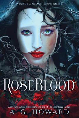 Roseblood by A G Howard