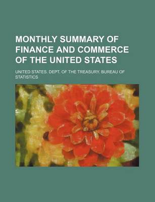 Book cover for Monthly Summary of Finance and Commerce of the United States