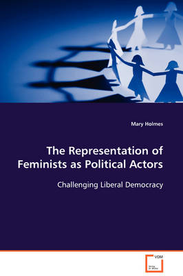 Book cover for The Representation of Feminists as Political Actors