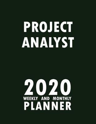 Book cover for Project Analyst 2020 Weekly and Monthly Planner