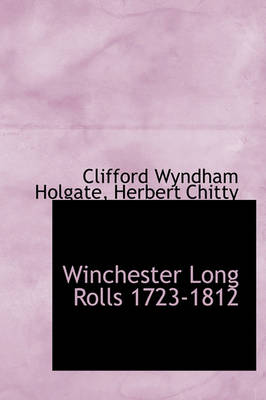 Book cover for Winchester Long Rolls 1723-1812