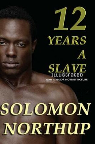 Cover of 12 Years a Slave, Illustrated Edition