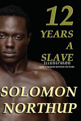 Book cover for 12 Years a Slave, Illustrated Edition