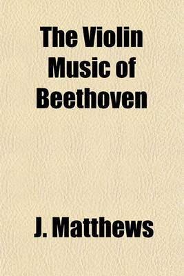 Book cover for The Violin Music of Beethoven