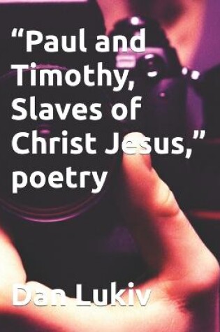 Cover of "Paul and Timothy, Slaves of Christ Jesus," poetry