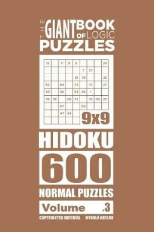 Cover of The Giant Book of Logic Puzzles - Hidoku 600 Normal Puzzles (Volume 3)