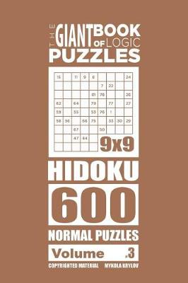 Book cover for The Giant Book of Logic Puzzles - Hidoku 600 Normal Puzzles (Volume 3)