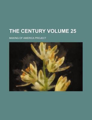 Book cover for The Century Volume 25