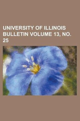 Cover of University of Illinois Bulletin Volume 13, No. 25