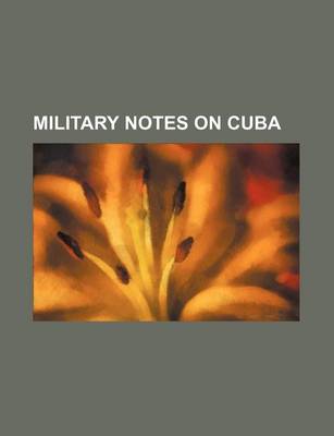 Book cover for Military Notes on Cuba