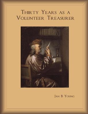 Book cover for Thirty Years as a Volunteer Treasurer