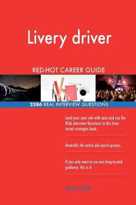 Book cover for Livery driver RED-HOT Career Guide; 2586 REAL Interview Questions