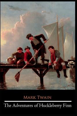 Book cover for Adventures Of Huckleberry Finn By Mark Twain (Humor, Drama & Novel) "The Annotated Edition"