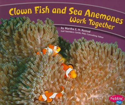 Book cover for Animals Working Together Clown Fish and Sea Anemones Work Together