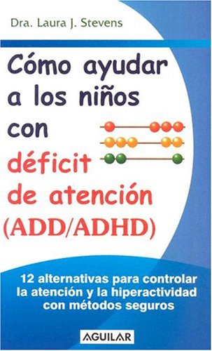 Cover of Como Ayudar A los Ninos Con Deficit de Atencion (ADD/ADHD)