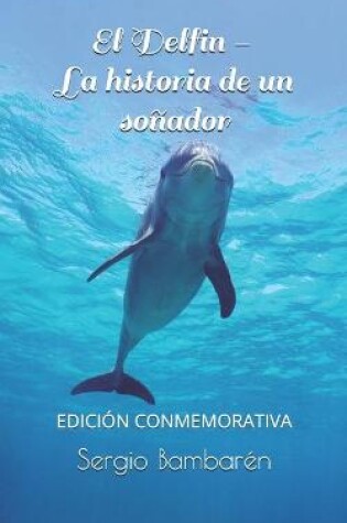 Cover of El Delfin. La historia de un sonador