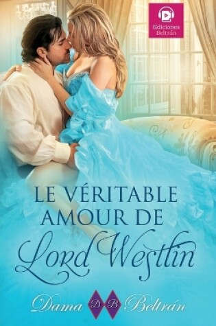 Cover of Le véritable amour de Lord Westlin