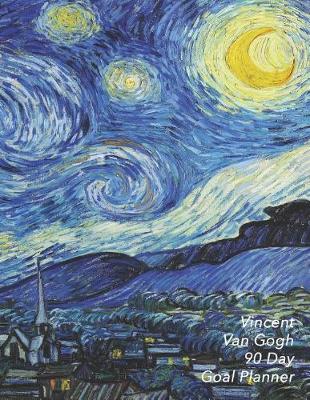 Book cover for Vincent Van Gogh 90 Day Goal Planner