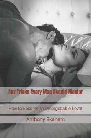 Cover of Sex Tricks Every Man Should Master