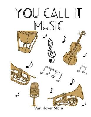 Book cover for You Call It Music