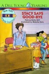 Book cover for Stacy Says Goodbye