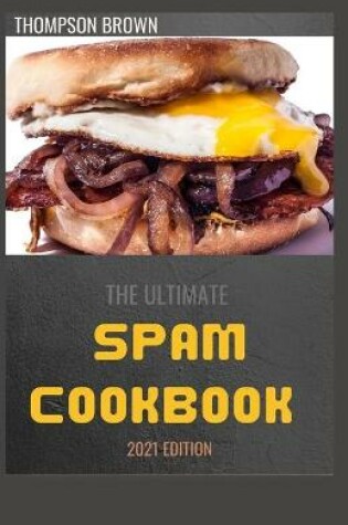 Cover of The Ultimate Spam Cookbook 2021 Edition