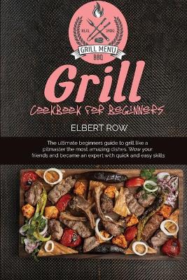 Book cover for Grill cookbook for beginners