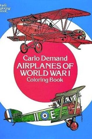 Cover of Airplanes of World War I Coloring Book