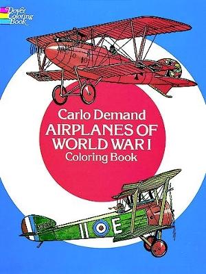 Cover of Airplanes of World War I Coloring Book