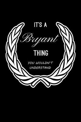 Book cover for It's A Bryant Thing, You Wouldn't Understand