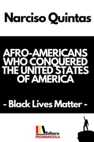 Cover of AFRO-AMERICANS WHO CONQUERED THE UNITED STATES OF AMERICA - Narciso Quintas