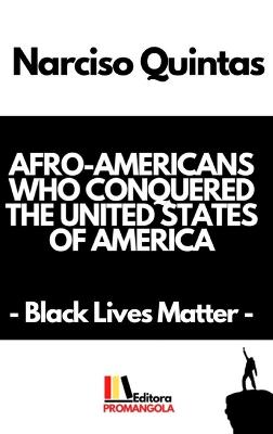 Book cover for AFRO-AMERICANS WHO CONQUERED THE UNITED STATES OF AMERICA - Narciso Quintas