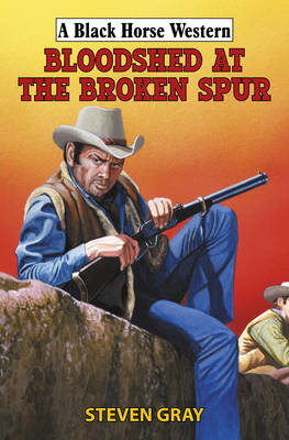 Book cover for Bloodshed at the Broken Spur