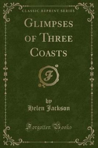 Cover of Glimpses of Three Coasts (Classic Reprint)