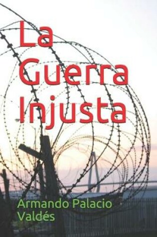 Cover of La Guerra Injusta