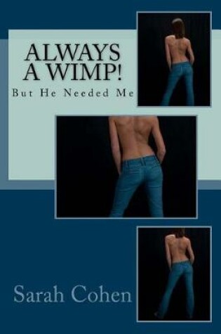 Cover of Always a Wimp!