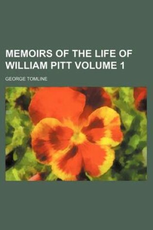 Cover of Memoirs of the Life of William Pitt Volume 1