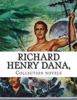Book cover for Richard Henry Dana, Collection novels