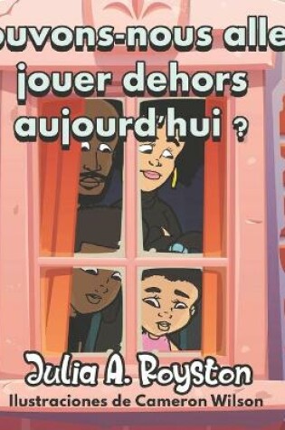 Cover of Pouvons-nous aller jouer dehors aujourd'hui ?