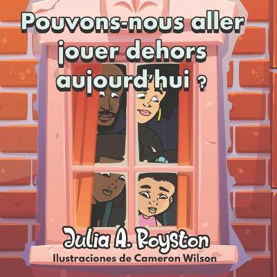 Book cover for Pouvons-nous aller jouer dehors aujourd'hui ?