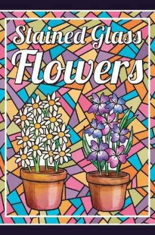 Cover of Stained Glass flowers