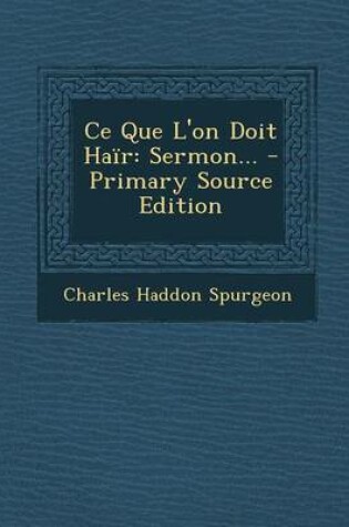 Cover of Ce Que L'On Doit Hair