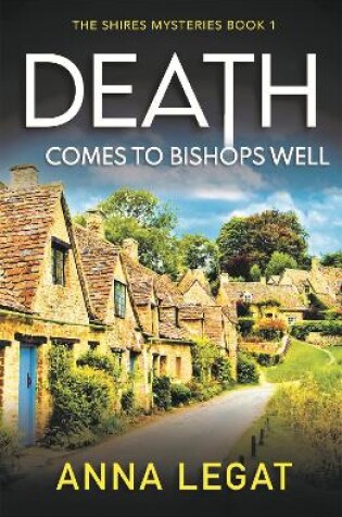 Cover of Death Comes to Bishops Well: The Shires Mysteries 1