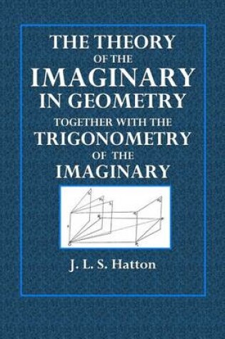 Cover of The Theory of the Imaginary in Geometry