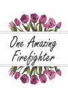 Book cover for One Amazing Firefighter