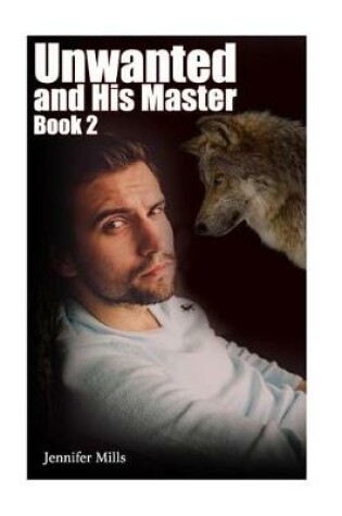 Cover of Unwanted and His Master Book 2