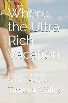 Book cover for Where the Ultra Rich Vacation