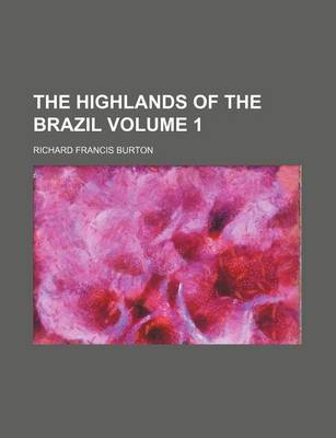 Book cover for The Highlands of the Brazil Volume 1